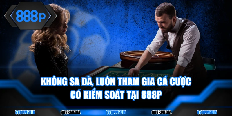 Bảo vệ hội viên sa đà cá cược để chơi có trách nhiệm