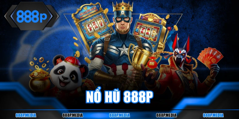 Nổ hũ 888P